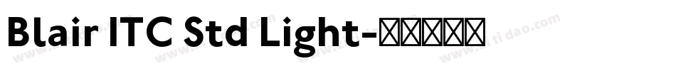 Blair ITC Std Light字体转换
